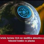 OFICIAL: Forțele Aeriene SUA vor modifica atmosfera planetei folosind bombe cu plasmă